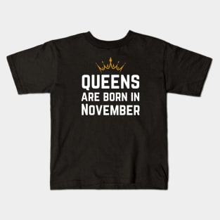 Queens Are Born In November Kids T-Shirt